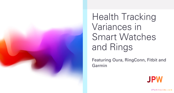 Health tracking variances in smart watches and rings featuring Oura, RingConn, Fitbit and Garmin